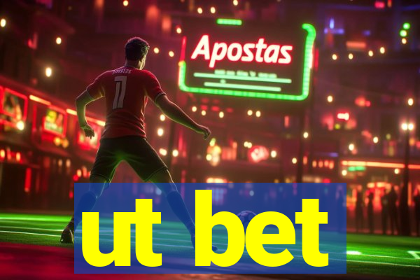 ut bet